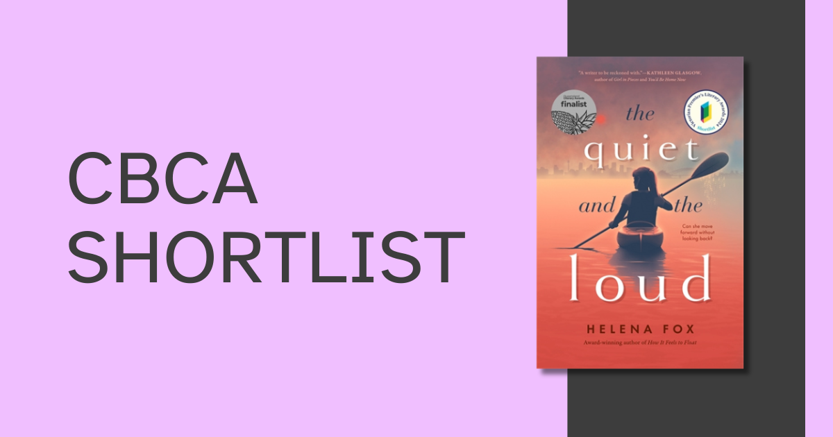 Cover photo for The Quiet and the Loud by Helena Fox book cover. The text says CBCA shortlist.